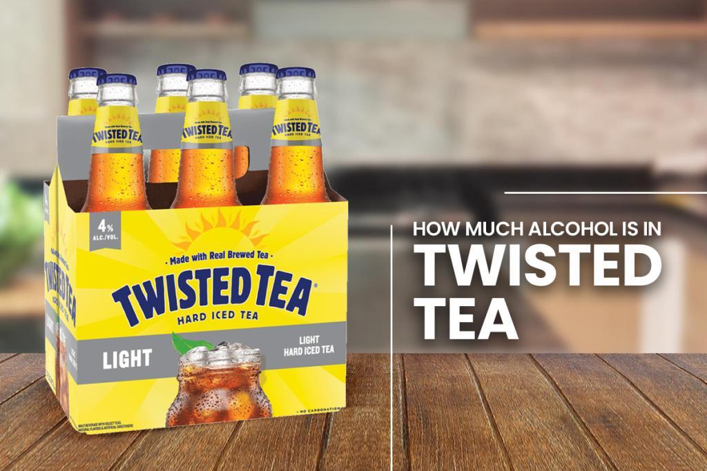 What Alcohol Is In Twisted Tea Updated 02/2023