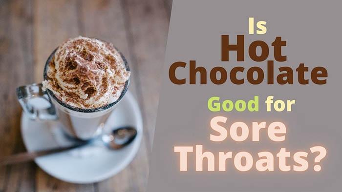 can-you-drink-hot-chocolate-with-a-sore-throat-chesbrewco