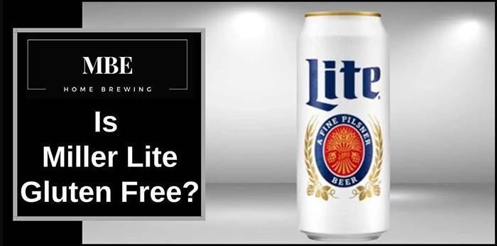 Is Miller Lite Gluten Free (1)