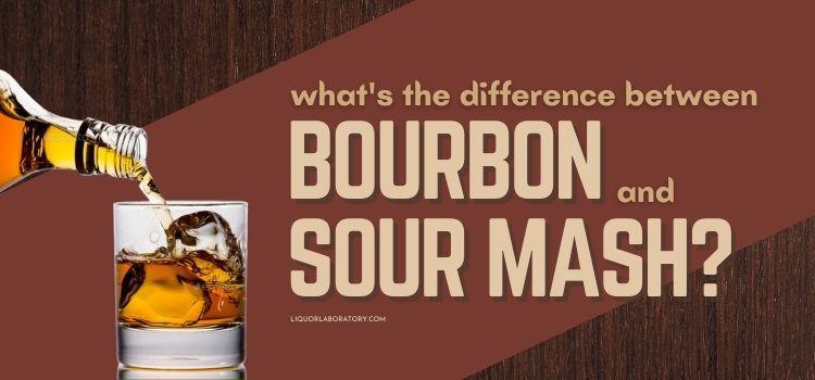 Sour Mash Vs Bourbon (2)
