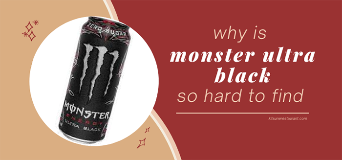 Why Is Monster Ultra Black So Hard To Find
