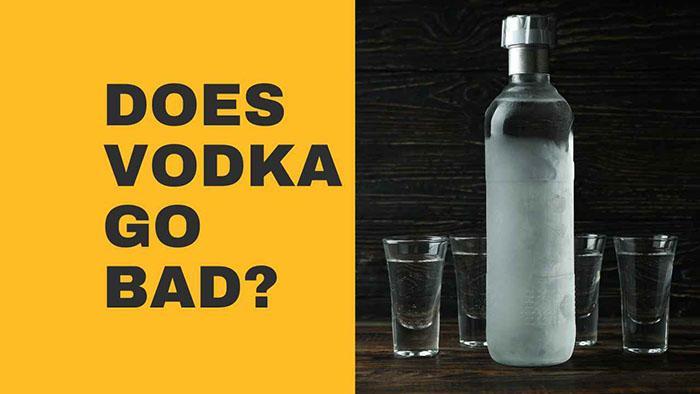 Does Vodka Go Bad - 1