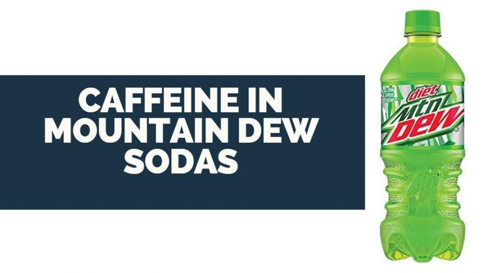 How Much Caffeine Is In Mountain Dew