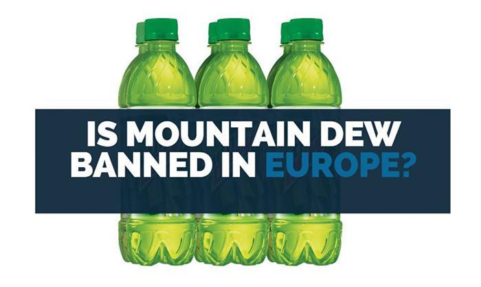Is Mountain Dew Banned In Europe (1)