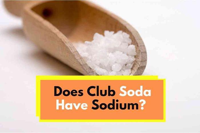 Does Club Soda Have Sodium